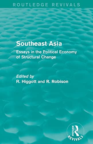 Imagen de archivo de Southeast Asia (Routledge Revivals): Essays in the Political Economy of Structural Change a la venta por Blackwell's