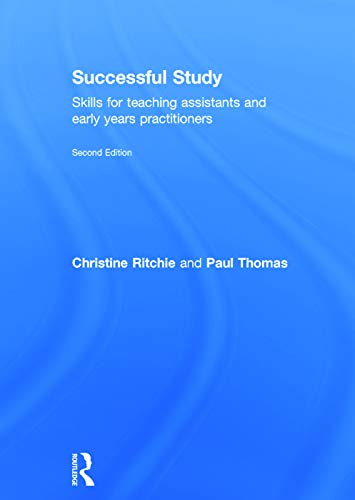 Successful Study: Skills for teaching assistants and early years practitioners (9780415709088) by Ritchie, Christine; Thomas, Paul