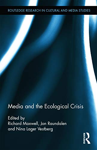 9780415709231: Media and the Ecological Crisis (Routledge Research in Cultural and Media Studies)