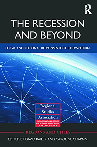 9780415710152: The Recession and Beyond: Local and Regional Responses to the Downturn (Regions and Cities)