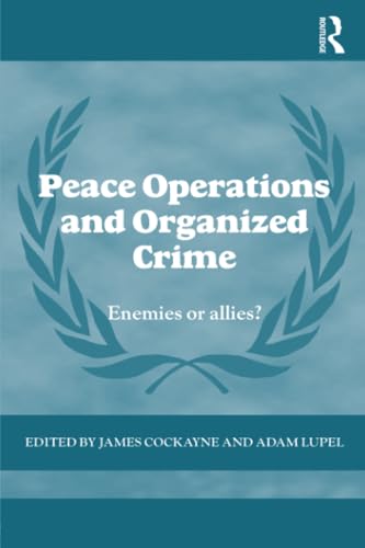 Stock image for Peace Operations and Organized Crime for sale by Blackwell's