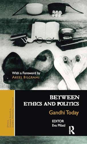 Stock image for Between Ethics and Politics: New Essays on Gandhi (Ethics, Human Rights and Global Political Thought) for sale by Chiron Media