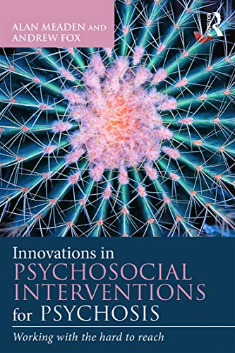 Beispielbild fr Innovations in Psychosocial Interventions for Psychosis: Working with the hard to reach zum Verkauf von Blackwell's