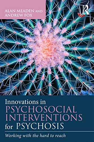 Stock image for Innovations in Psychosocial Interventions for Psychosis: Working with the hard to reach for sale by Blackwell's