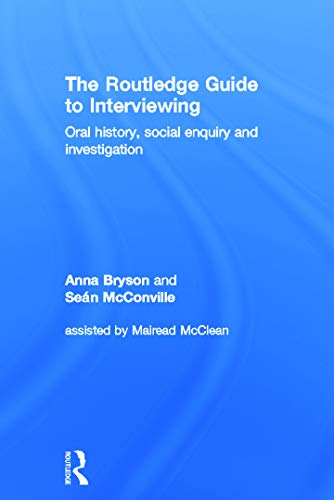 Stock image for The Routledge Guide to Interviewing: Oral History, Social Enquiry and Investigation for sale by Chiron Media
