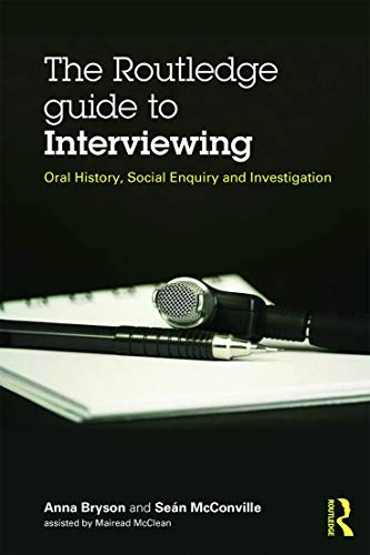 Beispielbild fr The Routledge Guide to Interviewing: Oral History, Social Enquiry and Investigation zum Verkauf von Chiron Media