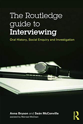 Stock image for The Routledge Guide to Interviewing: Oral History, Social Enquiry and Investigation for sale by Chiron Media