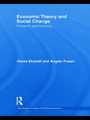 9780415710848: Economic Theory and Social Change: Problems and Revisions (Routledge Frontiers of Political Economy)