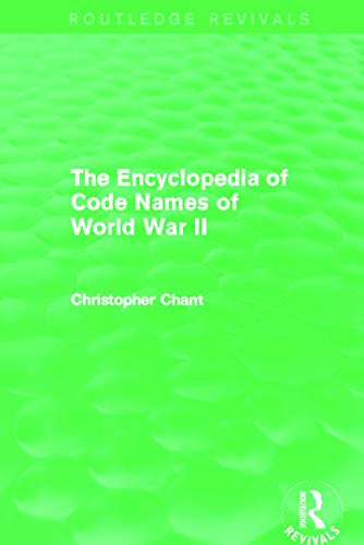 Beispielbild fr The Encyclopedia of Codenames of World War II (Routledge Revivals) zum Verkauf von Monster Bookshop