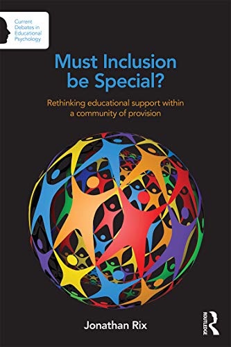 Beispielbild fr Must Inclusion be Special?: Rethinking educational support within a community of provision zum Verkauf von Blackwell's