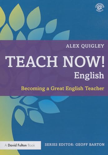 Imagen de archivo de Teach Now! English: Becoming a Great English Teacher a la venta por Bahamut Media