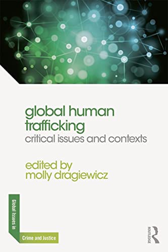 Stock image for Global Human Trafficking (Global Issues in Crime and Justice) for sale by BooksRun