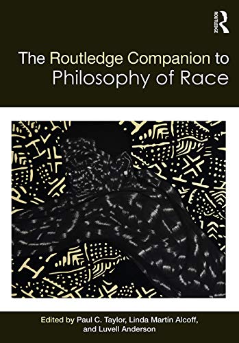 9780415711234: The Routledge Companion to the Philosophy of Race (Routledge Philosophy Companions)