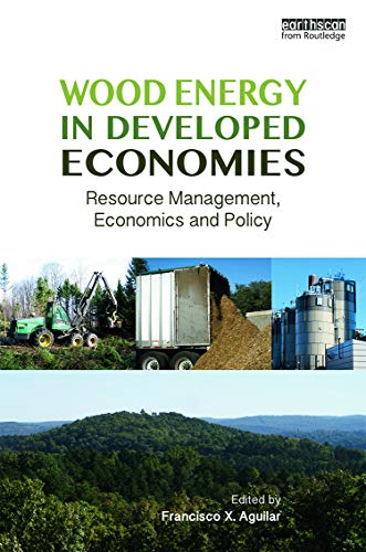 Beispielbild fr Wood Energy in Developed Economies: Resource Management, Economics and Policy zum Verkauf von Chiron Media