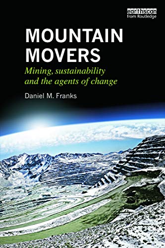 Imagen de archivo de Mountain Movers (Routledge Studies of the Extractive Industries and Sustainable Development) a la venta por Chiron Media