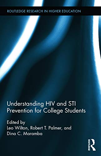 9780415711746: Understanding HIV and STI Prevention for College Students (Routledge Research in Higher Education)