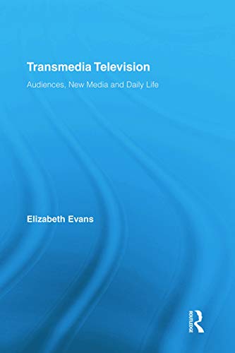 9780415712361: Transmedia Television: Audiences, New Media, and Daily Life (Comedia)