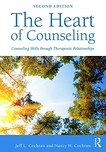 Stock image for The Heart of Counseling: Counseling Skills Through Therapeutic Relationships for sale by Greenway