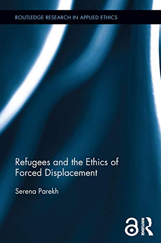 Beispielbild fr Refugees and the Ethics of Forced Displacement zum Verkauf von Revaluation Books