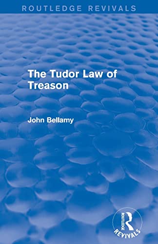 Beispielbild fr The Tudor Law of Treason (Routledge Revivals): An Introduction zum Verkauf von Blackwell's