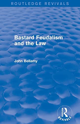 Beispielbild fr Bastard Feudalism and the Law (Routledge Revivals) zum Verkauf von Blackwell's