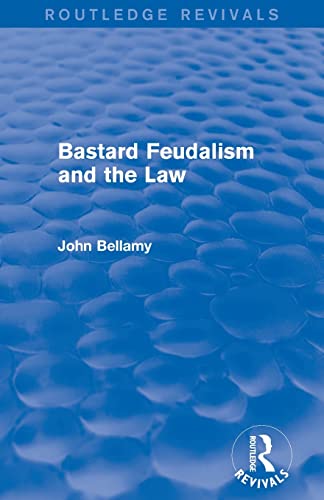 Imagen de archivo de Bastard Feudalism and the Law (Routledge Revivals) a la venta por Blackwell's