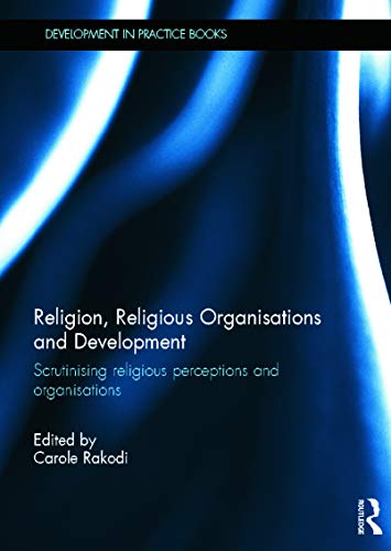 Stock image for Religion, Religious Organisations and Development for sale by Blackwell's