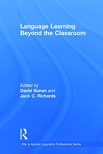 Stock image for Language Learning Beyond the Classroom (ESL & Applied Linguistics Professional Series) for sale by Chiron Media