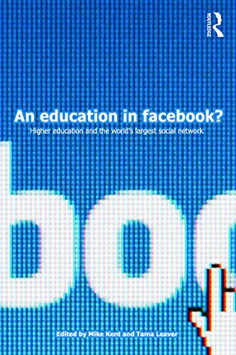 Imagen de archivo de An Education in Facebook?: Higher Education and the World's Largest Social Network a la venta por Chiron Media