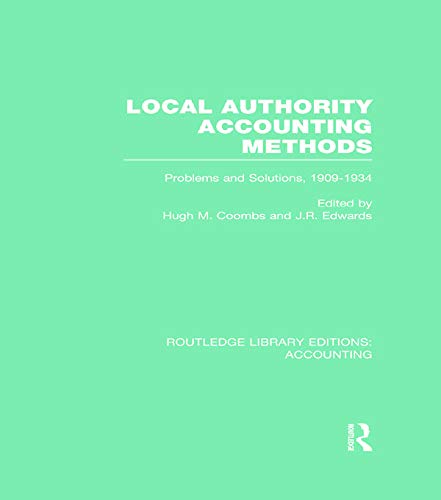 Beispielbild fr Local Authority Accounting Methods: Problems and Solutions, 1909-1934: 2 (Routledge Library Editions: Accounting) zum Verkauf von Reuseabook