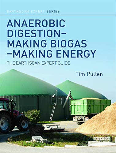 Beispielbild fr Anaerobic Digestion - Making Biogas - Making Energy: The Earthscan Expert Guide zum Verkauf von WorldofBooks
