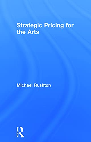 Stock image for Strategic Pricing for the Arts for sale by Chiron Media
