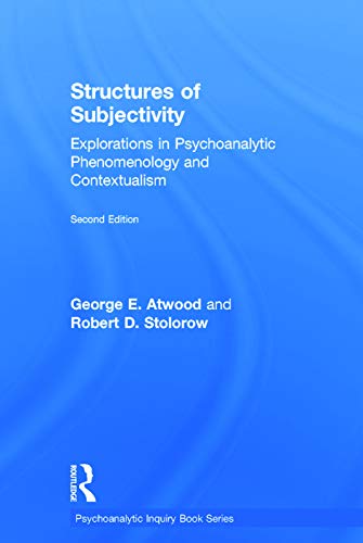 9780415713894: Structures of Subjectivity: Explorations in Psychoanalytic Phenomenology and Contextualism: 43 (Psychoanalytic Inquiry Book Series)