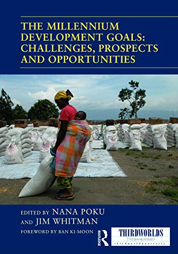 Imagen de archivo de The Millennium Development Goals: Challenges, Prospects and Opportunities (Thirdworlds) a la venta por Chiron Media