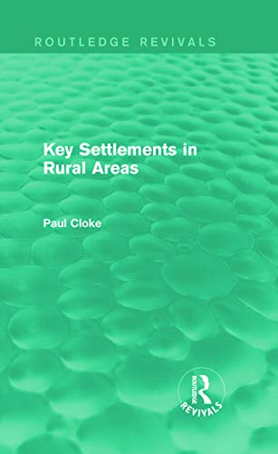 Imagen de archivo de Key Settlements in Rural Areas (Routledge Revivals) a la venta por Chiron Media