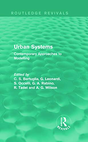 Imagen de archivo de Urban Systems (Routledge Revivals): Contemporary Approaches to Modelling a la venta por Chiron Media