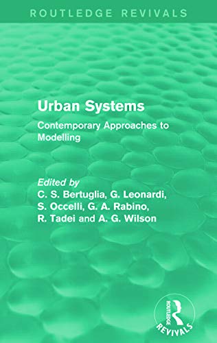Stock image for Urban Systems (Routledge Revivals): Contemporary Approaches to Modelling for sale by Lucky's Textbooks