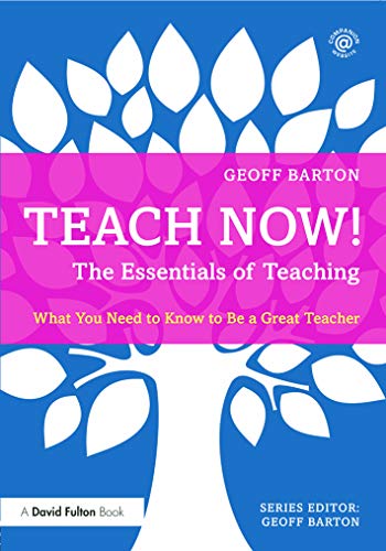 Stock image for Teach Now! The Essentials of Teaching: What You Need to Know to Be a Great Teacher for sale by AwesomeBooks