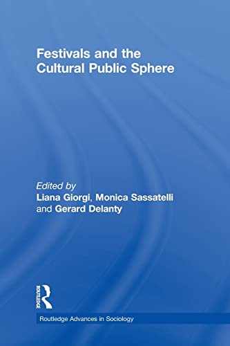 9780415714969: Festivals and the Cultural Public Sphere (Routledge Advances in Sociology)