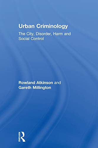 Stock image for Urban Criminology: The City, Disorder, Harm and Social Control for sale by Chiron Media