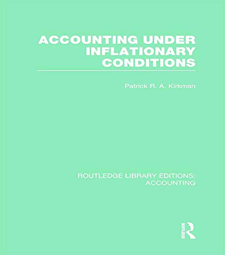 Stock image for Accounting Under Inflationary Conditions (RLE Accounting) (Routledge Library Editions: Accounting) for sale by Chiron Media