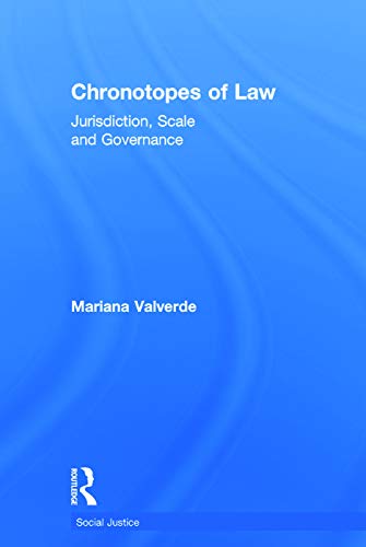 Stock image for Chronotopes of Law: Jurisdiction, Scale and Governance (Social Justice) for sale by Chiron Media