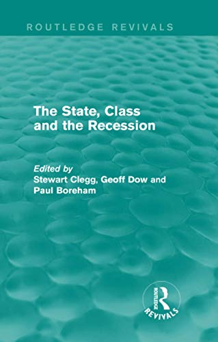 Imagen de archivo de The State, Class and the Recession a la venta por Blackwell's