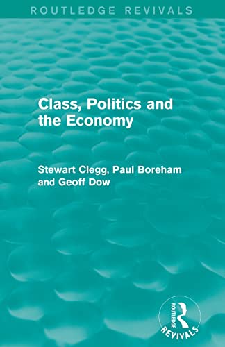 Beispielbild fr Class, Politics and the Economy (Routledge Revivals) zum Verkauf von Blackwell's
