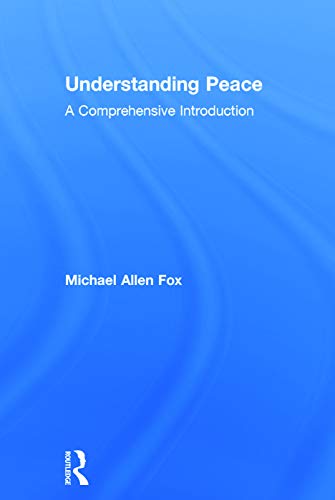 Imagen de archivo de Understanding Peace: A Comprehensive Introduction a la venta por Chiron Media