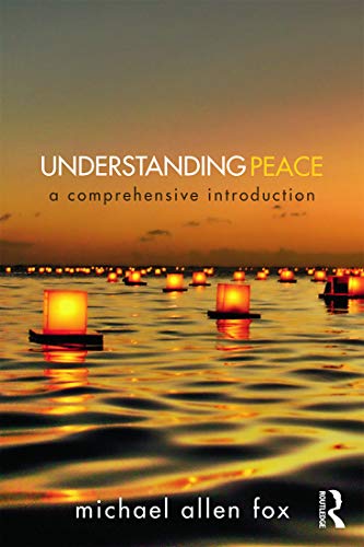 Imagen de archivo de Understanding Peace: A Comprehensive Introduction a la venta por Red's Corner LLC