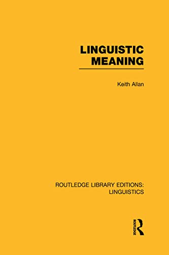 Beispielbild fr Linguistic Meaning (RLE Linguistics A: General Linguistics) (Routledge Library Editions: Linguistics) zum Verkauf von Chiron Media