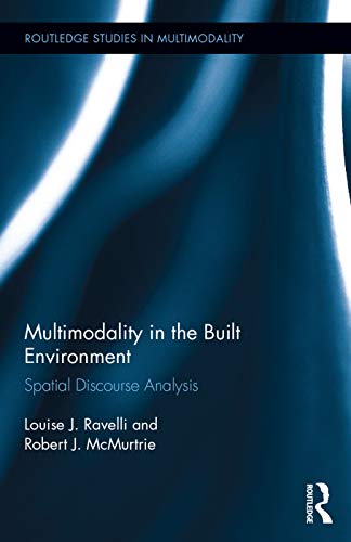9780415716185: Multimodality in the Built Environment: Spatial Discourse Analysis