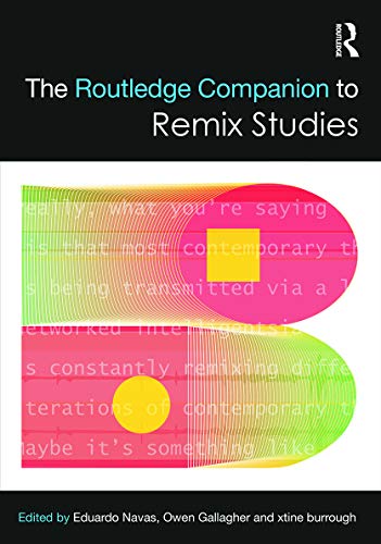 Stock image for The Routledge Companion to Remix Studies (Routledge Media and Cultural Studies Companions) for sale by GF Books, Inc.