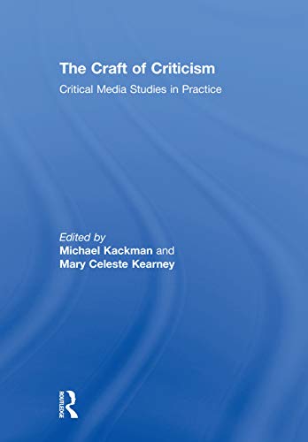 Imagen de archivo de The Craft of Criticism: Critical Media Studies in Practice a la venta por Chiron Media